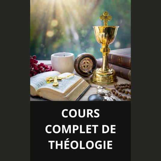 COURS COMPLET DE THÉOLOGIE
