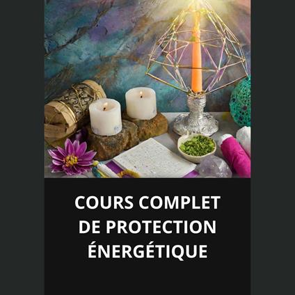 COURS COMPLET DE PROTECTION ÉNERGÉTIQUE
