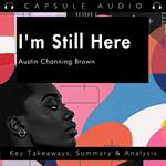 I'm Still Here by Austin Channing Brown