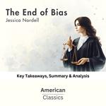 End of Bias by Jessica Nordell, The