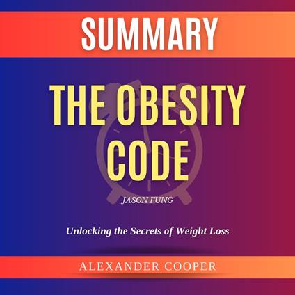 Summary of The Obesity Code by Jason Fung
