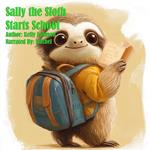 Sally the Sloth Starts School