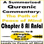 Summarised Quranic Commentary, A: The Path of Peace of Mind – Chapter 8 Al Anfal