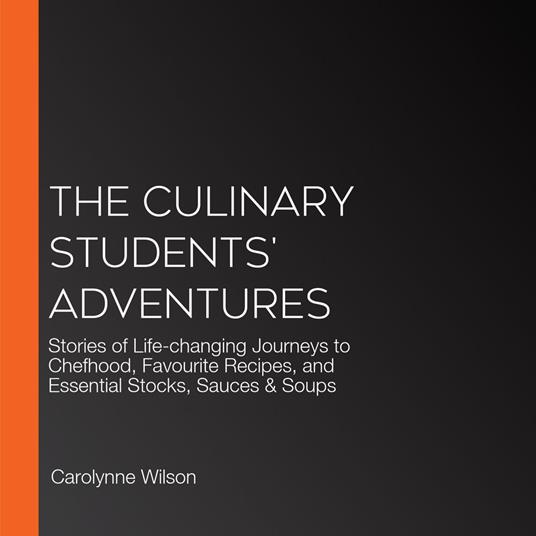 Culinary Students' Adventures, The