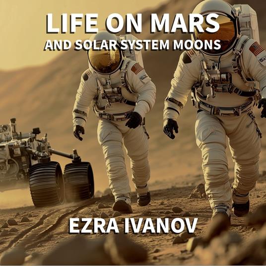 Life on Mars and Solar System Moons