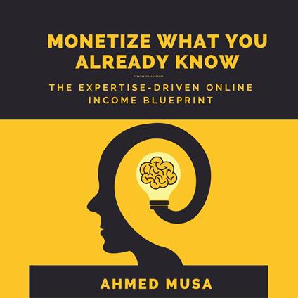 Monetize What You Already Know