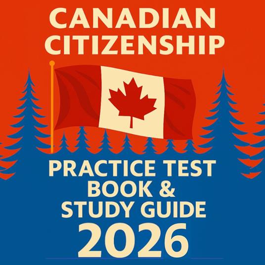 Canadian Citizenship Practice Test Book & Study Guide 2026