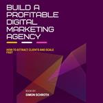 Build a Profitable Digital Marketing Agency