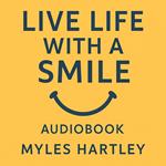 Live Life with a Smile