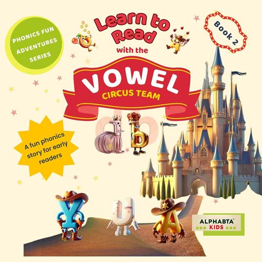 Learn to Read with the Vowel Circus Team