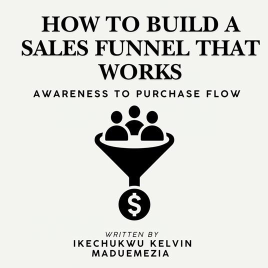 How to Build a Sales Funnel That Works