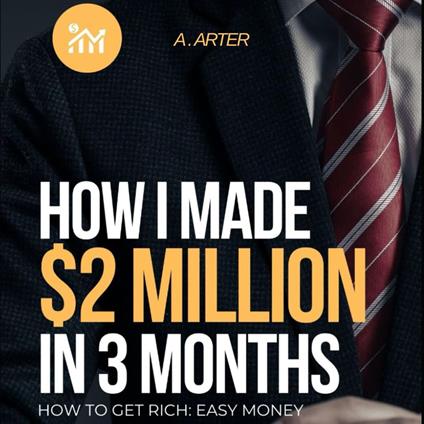 How I made $2 Million in 3 Months