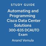 Study Guide Automating and Programming Cisco Data Center Solutions 300-635 DCAUTO Exam