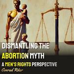 Dismantling the Abortion Myth