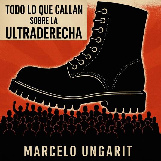 Todo lo que callan sobre la ultraderecha