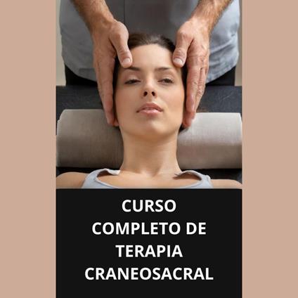 CURSO COMPLETO DE TERAPIA CRANEOSACRAL