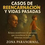 Casos de Reencarnación y Vidas Pasadas