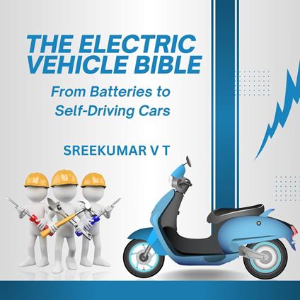 Electric Vehicle Bible, The