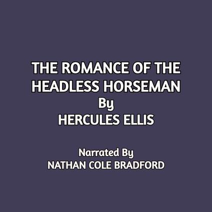 Romance of the Headless Horseman, The