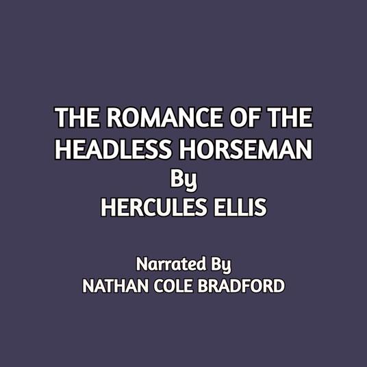 Romance of the Headless Horseman, The