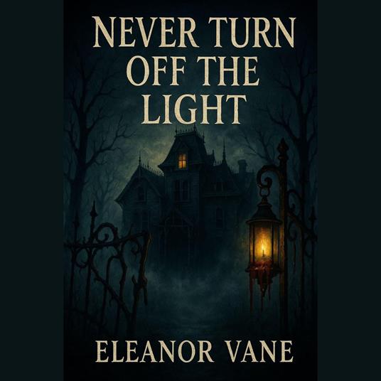 Never Turn Off The Light