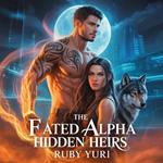 Fated Alpha Hidden Heirs, The