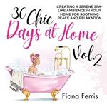 30 Chic Days at Home Vol. 2