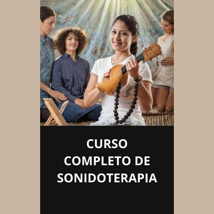 CURSO COMPLETO DE SONIDOTERAPIA