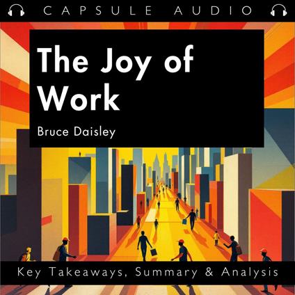 Joy of Work by Bruce Daisley, The