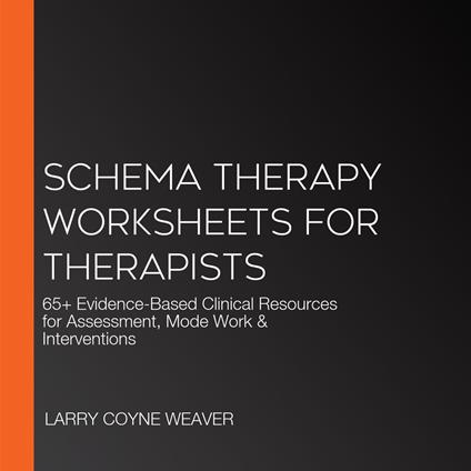 Schema Therapy Worksheets for Therapists