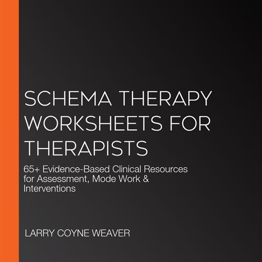 Schema Therapy Worksheets for Therapists