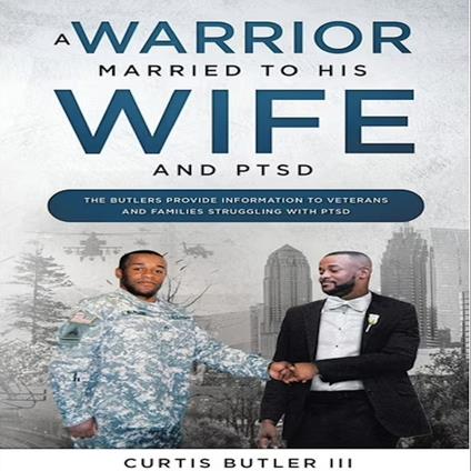 Warrior Married To His Wife and PTSD, A