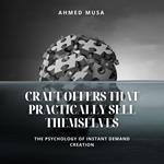 Craft Offers That Practically Sell Themselves