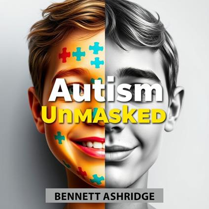 Autism Unmasked: Thrive with New Perspectives