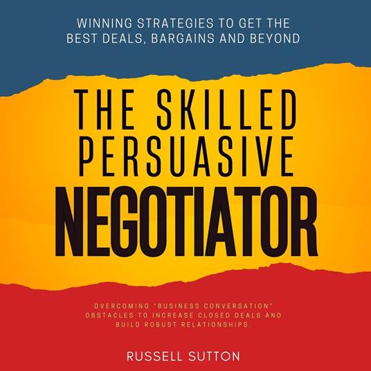 Skilled, Persuasive Negotiator::, The