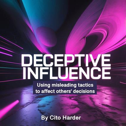 Deceptive Influence