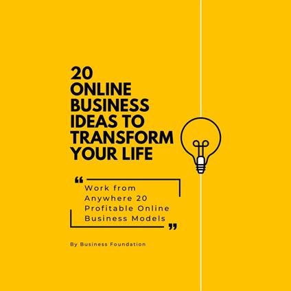 20 Online Business Ideas to Transform Your Life