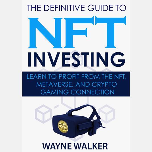 Definitive Guide to NFT Investing, The