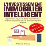 L'INVESTISSEMENT IMMOBILIER INTELLIGENT