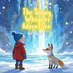 Snowy Whispers Adventure, The