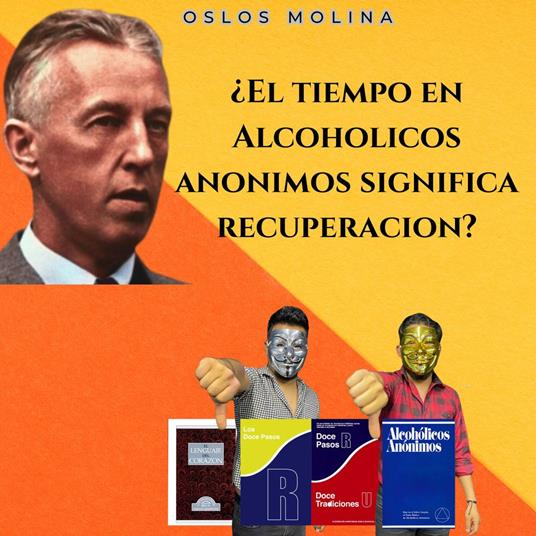 ¿El tiempo en Alcoholicos anonimos significa recuperacion?