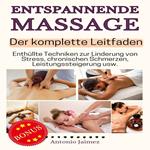 Entspannende Massage, der komplette Leitfaden