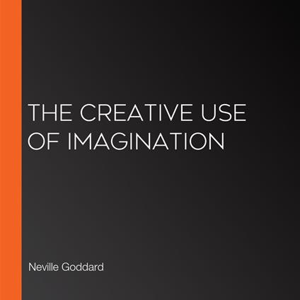 Creative Use of Imagination, The