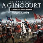 Battle of Agincourt, The
