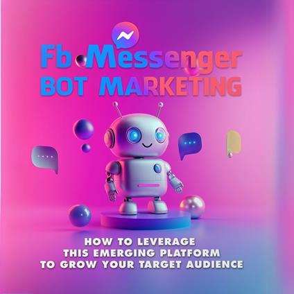 FB Messenger Bot Marketing