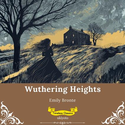 Wuthering Heights | Timeless Classics