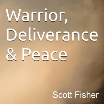 Warrior, Deliverance and Peace