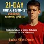 21-Day Mental Toughness Workbook for Young Athletes