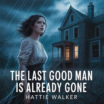 last good man is already gone, The