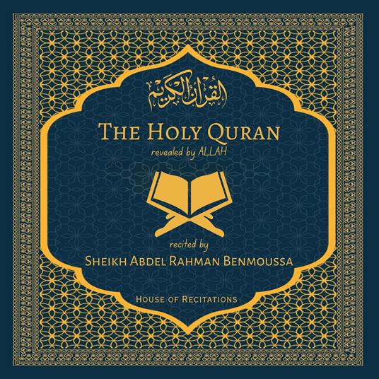 Holy Quran, The - Sheikh Abdel Rahman Benmoussa